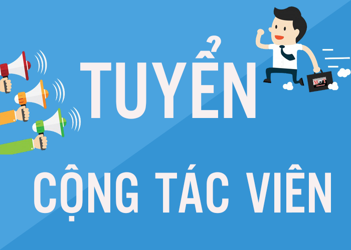 Tuyển cộng tác viên khu vực Thành phố Hồ Chí Minh